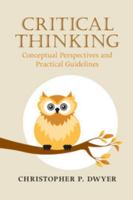 Critical Thinking: Conceptual Perspectives and Practical Guidelines 1316509958 Book Cover