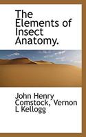 The Elements Of Insect Anatomy 1286494125 Book Cover