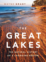 The Great Lakes: The Natural History of a Changing Region 1553651979 Book Cover
