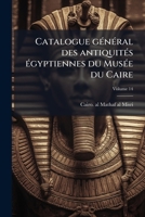 Catalogue général des antiquités égyptiennes du Musée du Caire Volume 14 1173093729 Book Cover