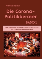 Die Corona-Politikberater: Der Einfluss der Beratergremien auf die Corona-Maßnahmen (German Edition) 3384790480 Book Cover