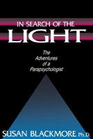 In Search of the Light: The Adventures of a Parapsychologist 1573920614 Book Cover