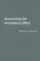 Reassessing the Incumbency Effect 0521733227 Book Cover