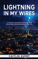 Lightning in my Wires 145370485X Book Cover