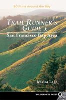 Trail Runners Guide to San Francisco Bay Area: 50 Runs Around the Bay 1458784312 Book Cover