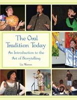 The Oral Tradition Today: An Introduction to the Art of Storytelling 053603298X Book Cover