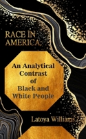 An Analytical Contrast of Black and White People B0BBP937BB Book Cover