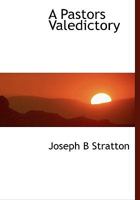 A Pastors Valedictory 1022677128 Book Cover