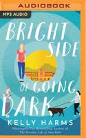 The Bright Side of Going Dark 1542020913 Book Cover