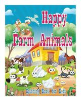 Coloring Book for Kids Happy Farm Animals Coloring Book: Creative Haven Coloring Books: Coloring Book for Kindergarten and Kids 1523691069 Book Cover