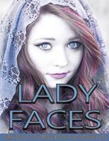 Lady Faces Grayscale Coloring Book For Grown Ups Vol.5: Grayscale Adult Coloring Books Glossy Finish (Photo Coloring Books) (Grayscale Coloring Books) (Grayscale Faces Coloring Books) 1548117250 Book Cover
