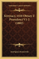 Krzyzacy, 1410 Obrazy Z Przeszlosci V1-2 (1882) 1167718909 Book Cover