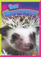 Baby Hedgehogs (Adorable Animals) 1644662426 Book Cover