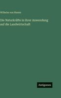 Die Naturkräfte in ihrer Anwendung auf die Landwirtschaft 336842484X Book Cover