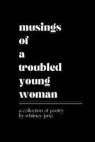 Musings of a Troubled Young Woman: (Typewriter Edition) B0F5XTCCPH Book Cover
