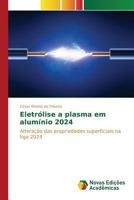 Eletrólise a plasma em alumínio 2024 6130156073 Book Cover