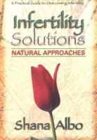 Infertility Solutions: Natural Approaches 0895299194 Book Cover