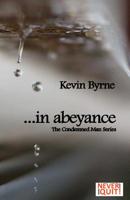 …in abeyance (The Condemned Man #1) 1732410631 Book Cover