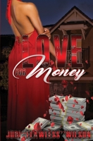 Love for Money: A Journey Through Her Heart That Made Her Who She's Become 1545609764 Book Cover