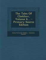 The Tales Of Chekhov; Volume 6 1018697888 Book Cover