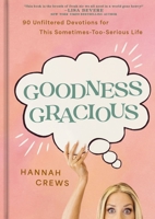 Goodness Gracious B0CPTBS5M8 Book Cover
