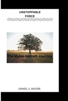 Unstoppable force: The Myles Garrett Journey B0DRWFX65F Book Cover
