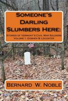 Someone's Darling Slumbers Here: : Stories of Vermont's Civil War Soldiers 1723141313 Book Cover