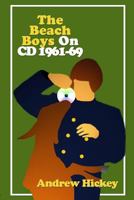 The Beach Boys on CD Vol 1: The 1960s 1447542339 Book Cover