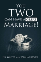 You TWO Can Have a Great Marriage! 166280900X Book Cover