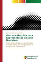 Máscara Aleatória para Representação em Alta Qualidade 3841720617 Book Cover