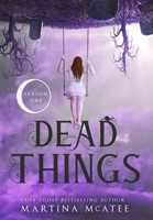 Dead Things: Season One (Dead Things Omnibus) 164945161X Book Cover