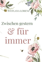 Zwischen gestern und für immer (German Edition) B0F318ZT4D Book Cover