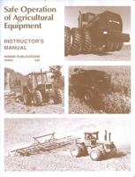 Safe Operation of Agricultural Equipment 0913163201 Book Cover