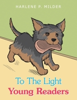 To the Light Young Readers 1496941284 Book Cover