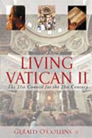 Living Vatican II: The 21st Council for the 21st Century 0809142902 Book Cover