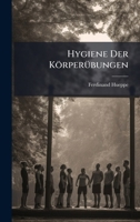 Hygiene Der KörperÃ1/4bungen 102385130X Book Cover