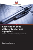 Exportation sous différentes formes agrégées (French Edition) 6202207906 Book Cover