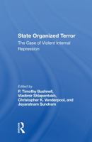 State Organized Terror: The Case of Violent Internal Repression 0367304155 Book Cover
