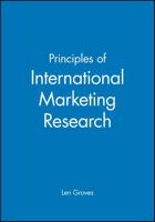 Principles of International Market Research (Principles of Export Guidebooks) 0631193553 Book Cover