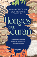 Hongos que curan / Mushrooms That Heal (Spanish Edition) 628783241X Book Cover