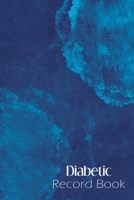Diabetic Record Book: Blood Glucose Log Book:  Daily Blood Sugar Journal:  Track Before & After Breakfast, Lunch, Dinner, Snack & Bedtime With Notes: 53 Weeks 1675341885 Book Cover