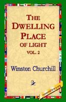 The Dwelling Place of Light — Volume 2 1595401377 Book Cover