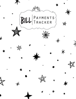Bill Payment Tracker: A bill payment checklist makes it easy to track your bill payment every month Helps you pay your bills on time and have everything all in one place Enough for 9 years B084DG1F1H Book Cover