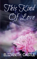 This Kind of Love 1967731055 Book Cover