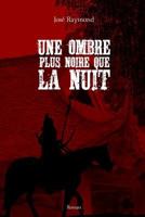Une ombre plus noire que la nuit (La saga de Soren Dajymo) (Volume 1) 1505575524 Book Cover