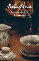 Teeb�chlein: Das kleine Buch zur Teeverkostung: F�r Teegenie�er ein Buch zum Tee verkosten - Sch�ne Geschenkidee f�r Teeliebhaber - Formular zum Notieren auf ca. 120 Seiten - Handliches DIN A5 - Cover 1099908442 Book Cover