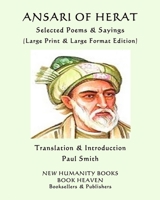 ANSARI OF HERAT Selected Poems & Sayings: (Large Print & Large Format Edition) 1077130422 Book Cover