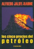 Los Cinco Precios del Petroleo 9872204977 Book Cover