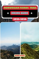 Norwegian Fjord Hiking Guide 2025-2026 B0FVGJHQMF Book Cover