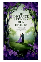 The Distance Between Our Hearts 2295114802 Book Cover